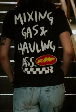 FMF T-Shirt Edition Mixing Gas & Hauling ass